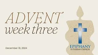 Advent Service at Epiphany Lutheran Church (LCMS)