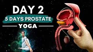 Day 2 to a Prostate-Free Life | Yoga Exercises for Men’s Health