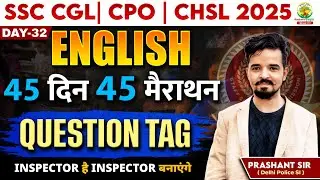 🔥Day 32 | Question Tag | English Grammar | English 45 Din 45 Marathon| SSC 2025 | Prashant Sir #ssc