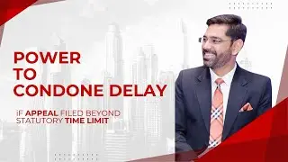 Power to Condone Delay- If appeal filed beyond statutory time limit allowed #gstlitigation #gstgavel