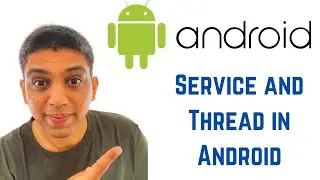 Android Tutorial for Beginners - Service and Thread in Android