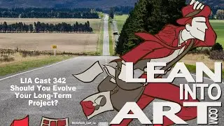 LIA Cast 342 - Should You Evolve Your Long-Term Project?
