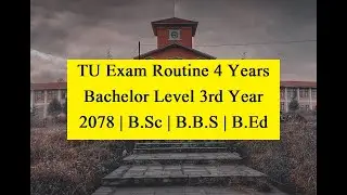 TU Exam Routine 4 Years Bachelor Level 3rd Year 2078 | B.Sc | B.B.S | B.Ed | TU Exam Schedule