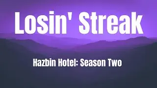 Losin' Streak || Hazbin Hotel Season Two || Lyrics