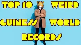 Top 10 Weird Guinness Book Of World Records - Strange And Shocking