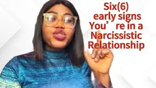 Early signs that you’re in a  Narcissistic relationship 