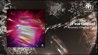 Final Request - Anomaly (Original Mix) [Eklektisch]