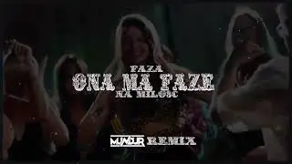 faza - ona ma faze na miłość (MUNDUR REMIX)