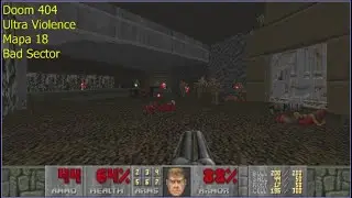 Jugando a Doom 404 Mapa 18 Bad Sector