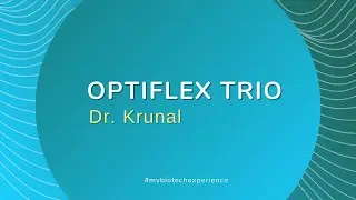 Optiflex TRIO experience, Dr. Krunal