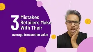 3 Mistakes Killing Your Average Transaction Value