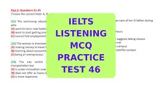 IELTS LISTENING MCQ PRACTICE TEST 46