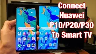 Huawei P30/P20/P10: как подключить беспроводной зеркальный экран к Hisense Smart TV