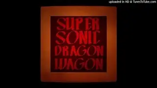 Supersonic Dragon Wagon - Strange Illusion