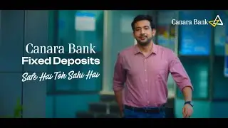 Safety in every step | Canara Bank Fixed Deposits | Safe Hai Toh Sahi Hai