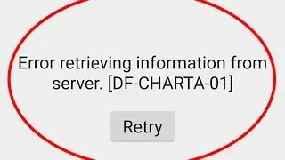 How to fix Error retrieving information from server[DF-CHARTA-01]