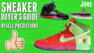 June Sneaker Releases + Resell Predictions (New Yeezy 350, Air Jordans & More!)