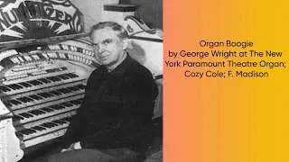 Organ Boogie - George Wright at The New York Paramount Theatre Organ