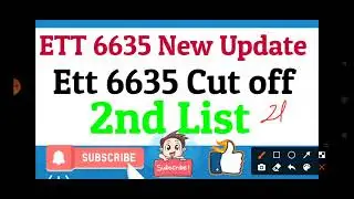 ETT 6635 New Update / ETT 6635 Cut off / 2nd List  / ETT 6635 / ETT