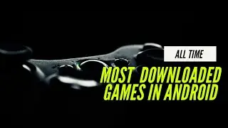 TOP 10 MOST DOWNLOADED GAMES in Playstore | Android & IOS | 2021 | Android Games | IOS Games |