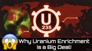 Why Uranium Enrichment is a Big Deal!