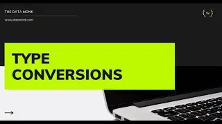 Type Conversion in Python | Part 12 | Complete Python Pandas Tutorial | The Data Monk