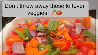 Don’t throw away those leftover veggies! 🥕🍅