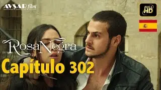 Rosa Negra - Capítulo 302 (HD) En Español