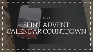 SEINT ADVENT CALENDAR|| DAY 1