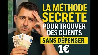 🔥 La m&eacute;thode secr&egrave;te pour trouver des clients sans d&eacute;penser 1&euro;