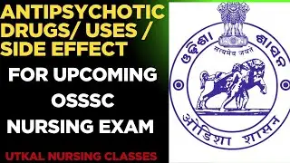 ANTIPSYCHOTIC DRUGS//USES//SIDE EFFECT//FOR UPCOMING OSSSC NURSING EXAM