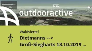Wanderung im Waldviertel: Dietmanns --▶ Gro&szlig;-Siegharts 18.10.2019 16:30