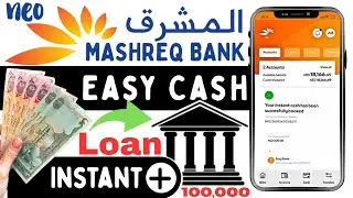 How to Get EasyCash Loan in Mashreq Neo Bank Mobile App
