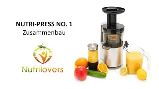 Zusammenbau (Anleitung) NUTRI-PRESS NO.1 Testsieger Slow Juicer Entsafter richtig zusammenbauen