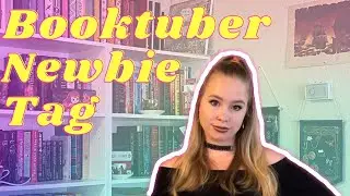 Booktuber Newbie Tag!!