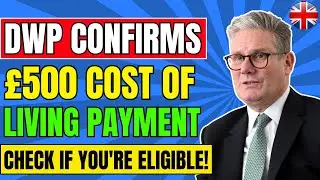 DWP Announces &pound;500 Cost of Living Boost &ndash; Check If You Qualify This November 2025