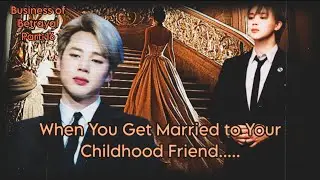 Jimin ff | When You Get Married to Your Childhood Crush | Alliance | Business Of Betrayal | P-15