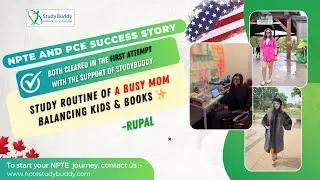 From Mom to Licensed PT | Rupal&rsquo;s PCE & NPTE First-Attempt Success with StudyBuddy