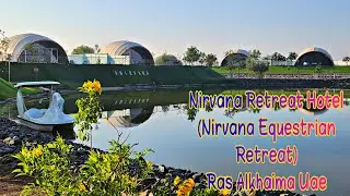 Nirvana Retreat Hotel|Nirvana Equestrian Retreat Ras Al Khaima|Wellness Retreat |Hidden Gem of Uae❤️