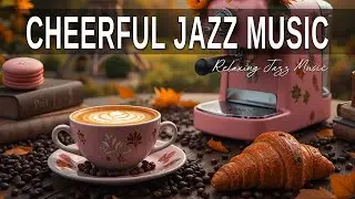 Cheerful Jazz Music ☕ Bossa Nova background for Great Moods, Stress Relief & Relaxing