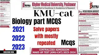 KMU cat test preparation 2024 (Biology portion MCQS) with mostly repeated from many years for AHS/