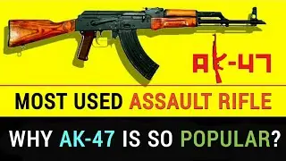 What Made The AK-47 So Popular? AK-47 Assault Rifle Amazing Facts | AK-47 Story (Hindi)