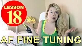 Lesson18 - AF Fine Tuning (Back Focus and Front Focus)
