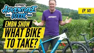 What Is The Best Type Of Bike For E Bike Packing? | The EMBN Show Ep. 141