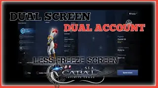 Cabal SEA | HOW TO  DUAL SCREEN and DUAL ACCOUNT