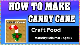 How To Make CANDY CANE in CRAFT FOOD ROBLOX [Unlock New Recipe] [walkthrough]