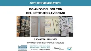 100 a&ntilde;os del Bolet&iacute;n del Instituto Ravignani. Acto conmemorativo