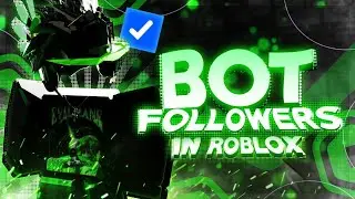 How To Get Free Bot Followers In Roblox! 2026