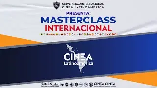 MASTERCLASS INTERNACIONAL DE CINEA LATINOAM&Eacute;RICA 2025