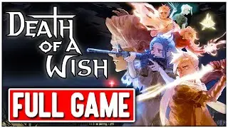 DEATH OF A WISH Gameplay Walkthrough FULL GAME No Commentary + Ending
